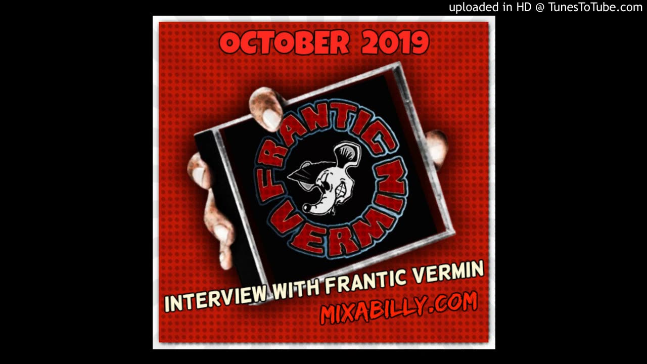 Mixabilly.Com Interviews - Frantic Vermin