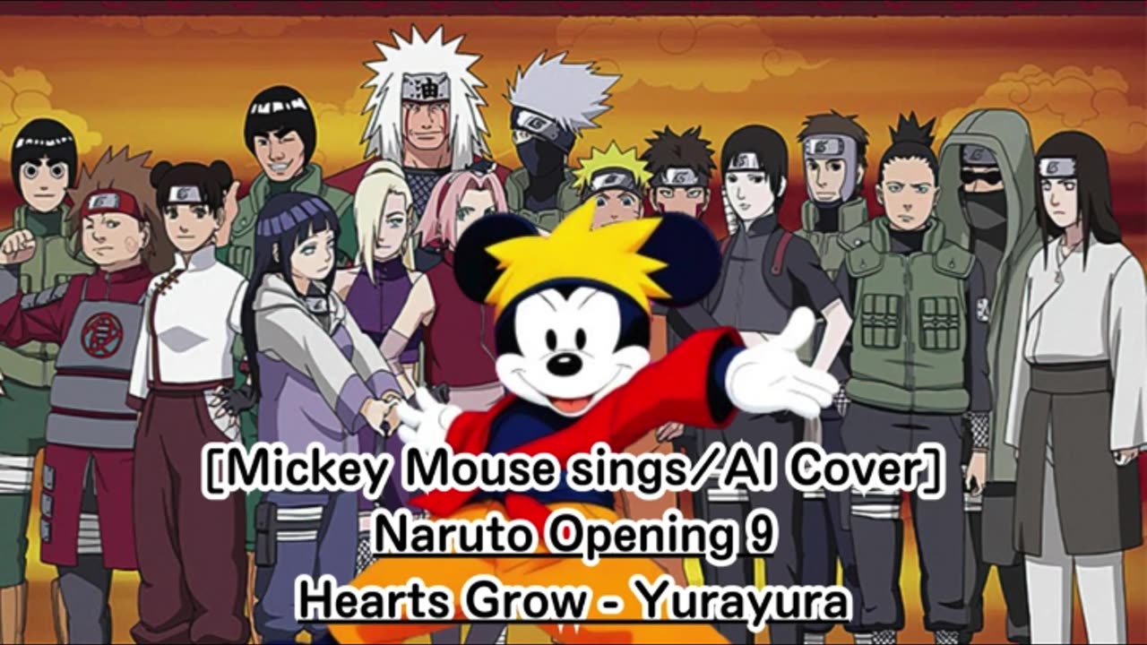 [Mickey Mouse sings/AI Cover] Naruto Opening 9 Hearts Grow - Yurayura