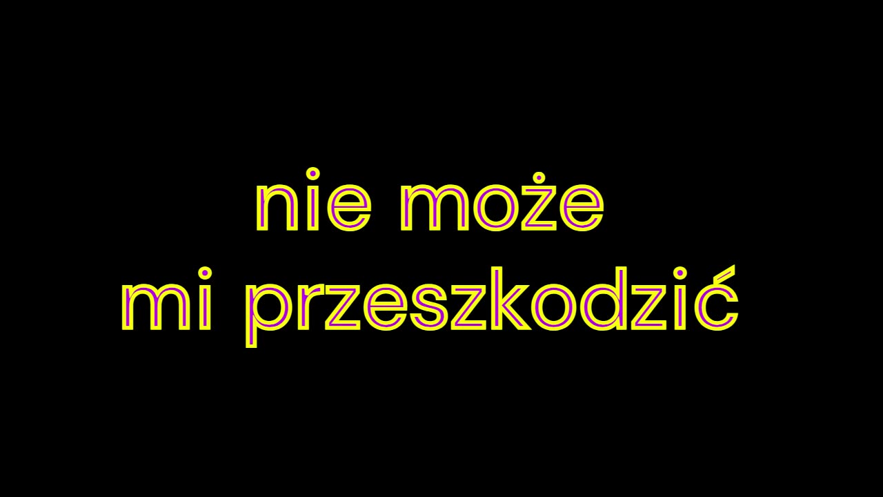 nie może mi przeszkodzić