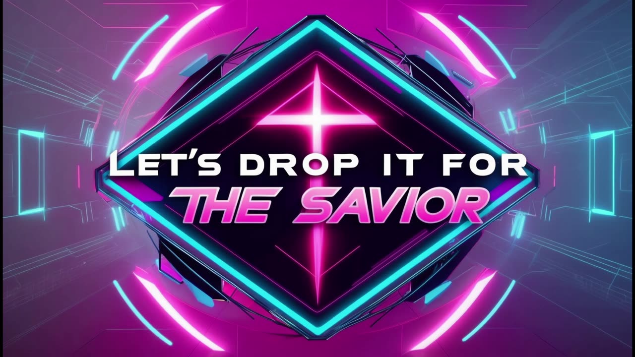 Let's Drop It for the Savior (Christian EDM)