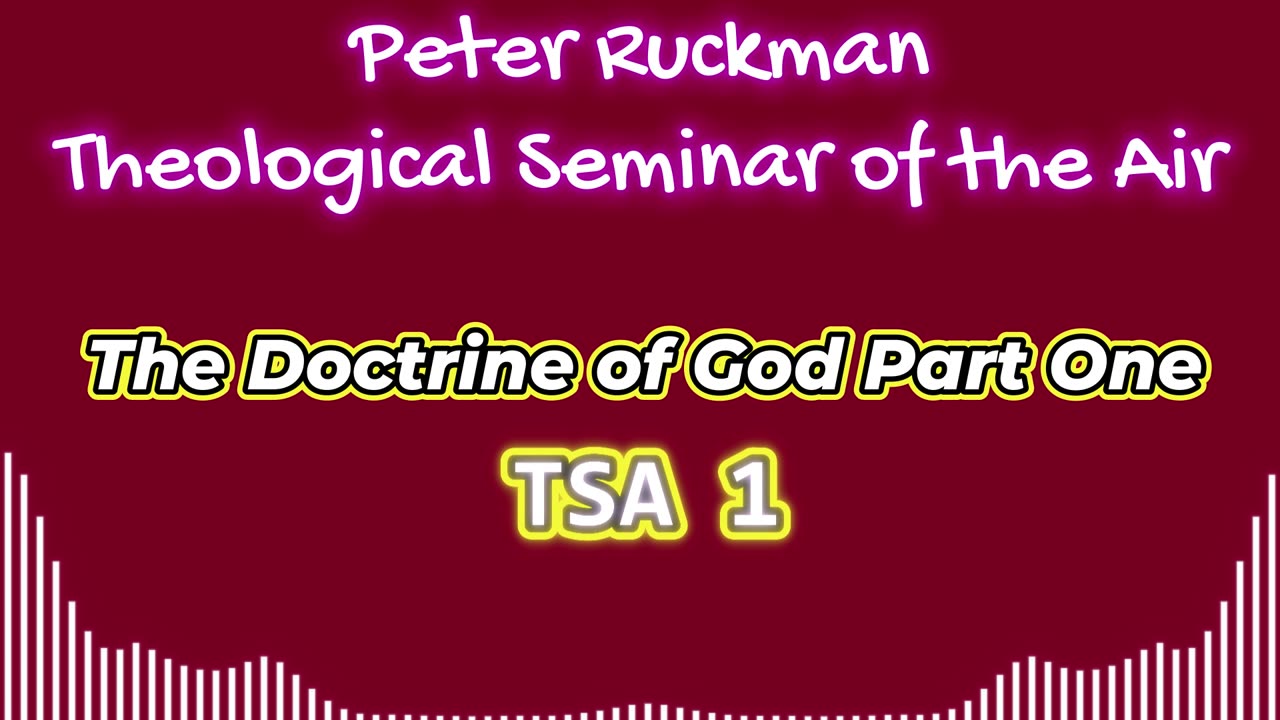 The Doctrine of God Part 1