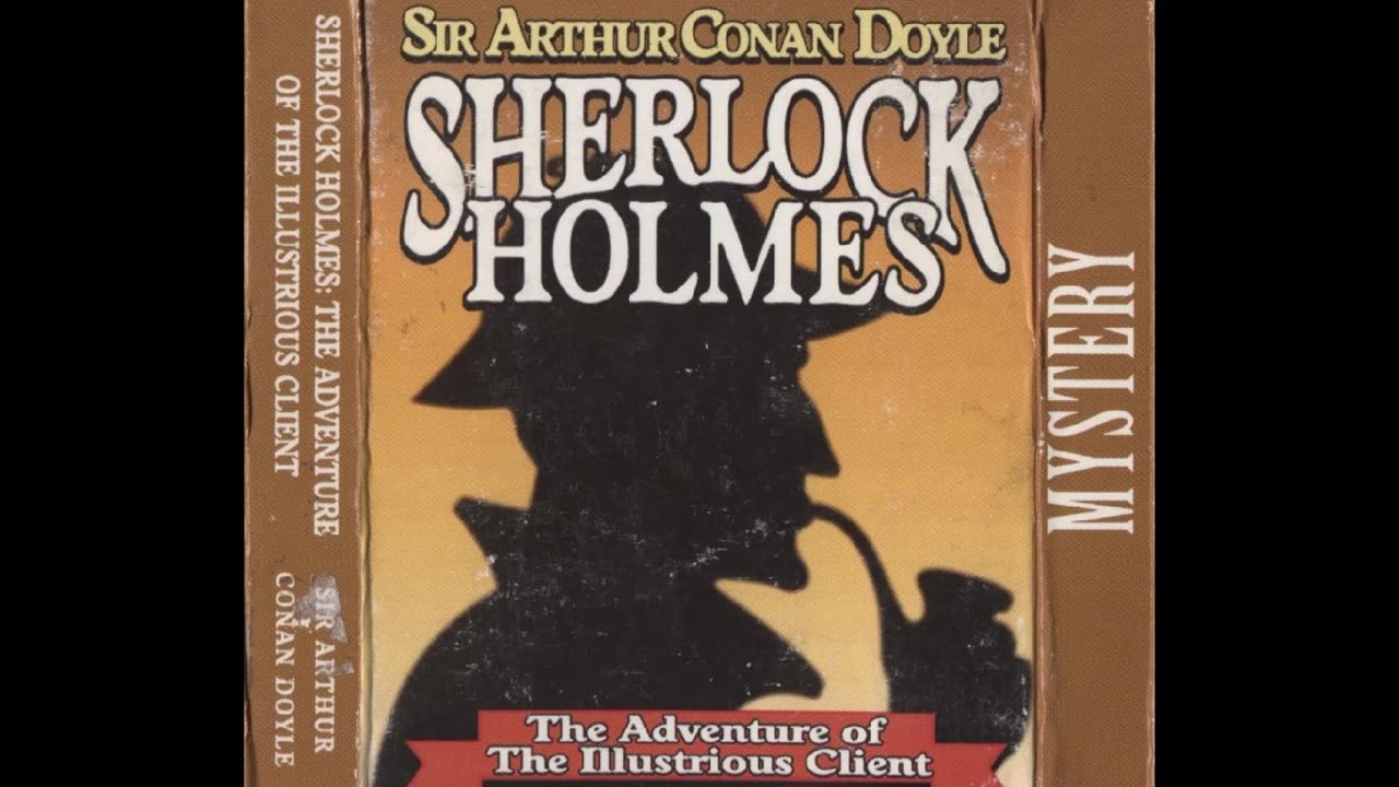 The Illustrious Client | Sherlock Holmes | Full Audiobook | Sir Arthur Conan Doyle