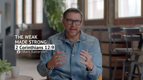 The Weak Made Strong 2 Corinthians 129 Our Daily Bread Video Devotional