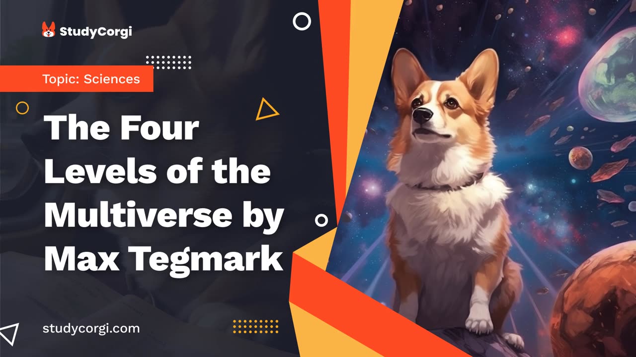 "The Four Levels of the Multiverse" by Max Tegmark - Research Paper Example