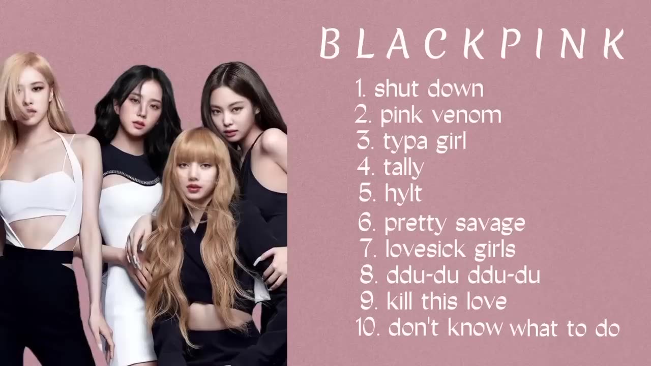 [POPULAR SONG] BLACKPINK - SHUT DOWN, PINK VENOM, TYPA GIRL, TALLY PLAYLIST 2023