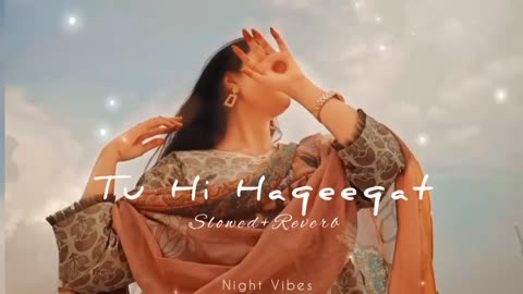 Tu Hi Haqeeqat - (Slowed+Reverb) - Irshan Ashraf - Javed Ali - Shadab Faridi