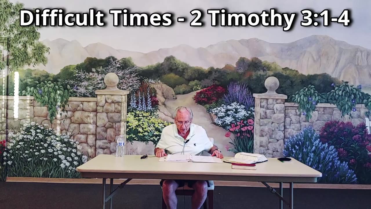 Difficult Times 2 Timothy 3:1-4