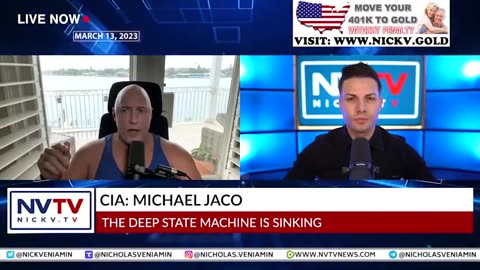 CIA MICHAEL JACO DISCUSSES DEEP STATE MACHINE IS SINKING WITH NICHOLAS VENIAMIN