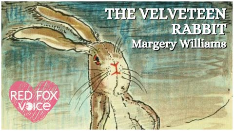 The Velveteen Rabbit by Margery Williams ~ Audiobook in British English