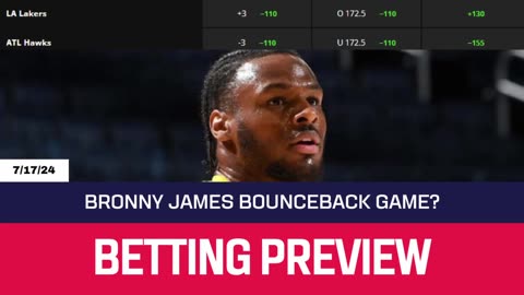 Bronny James Bounce Back Game? - NBA Summer League Betting Preview Lakers vs Hawks (7/17/24)