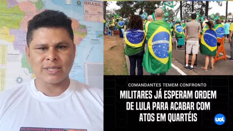 Soldiers are already waiting for an order from Lula to put an end to demonstrations in the barracks