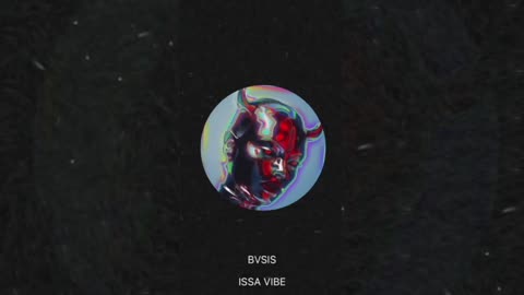 BVSIS - Issa Vibe