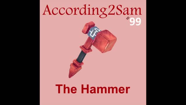 According2Sam #99 'The Hammer'