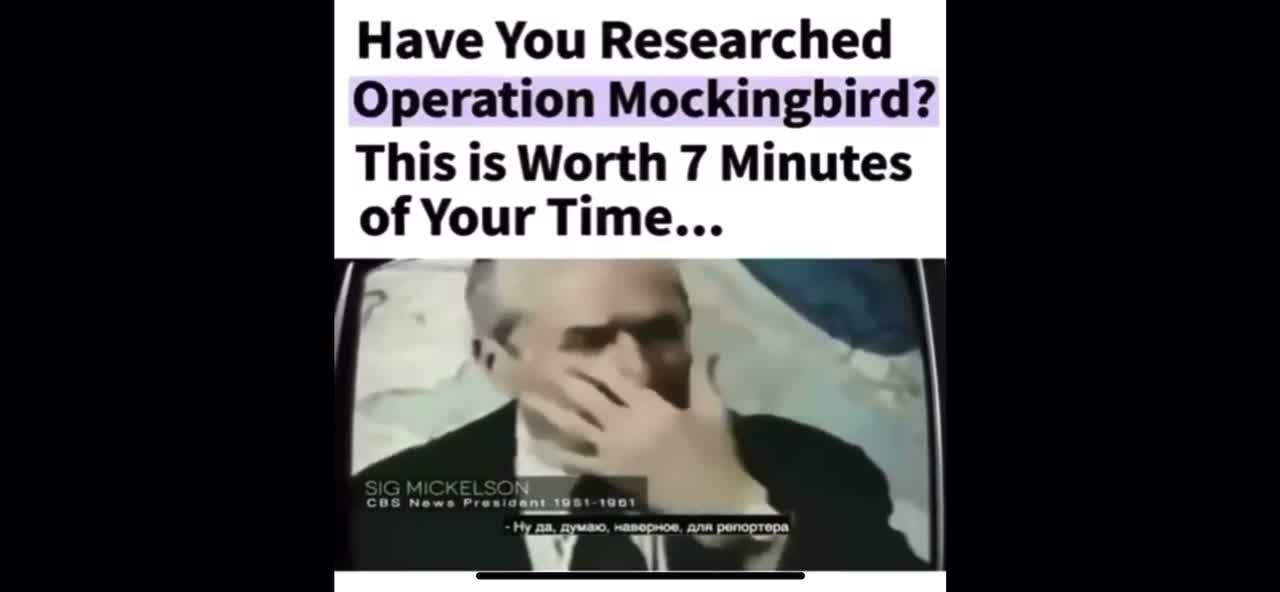 Research “Mockingbird” Media - post WW2 CIA took over MSM