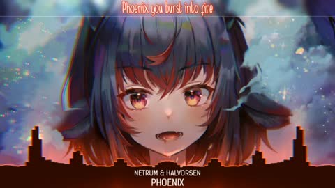 「Nightcore」Phoenix ( Netrum & Halvorsen-Lyrics )_Cut