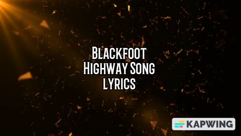 Highway Song Lyrics (Blackfoot)