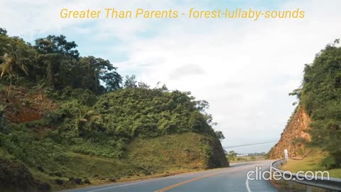 Greater Than Parents - Forest-Lullaby-Sound