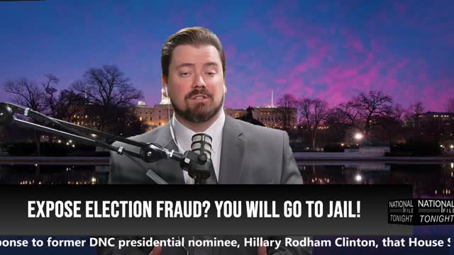 Expose Election Fraud? Go To Jail!