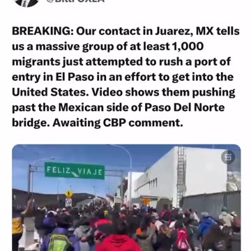 Massive group of migrants attempted to rush a port of entry in El Paso, TX