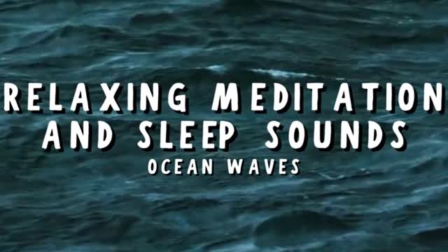 Relaxing Meditation and Sleep Sounds - Ocean Waves