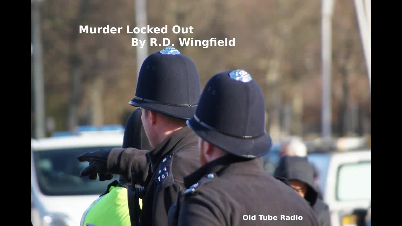 Murder Locked Out by R.D. Wingfield. BBC RADIO DRAMA