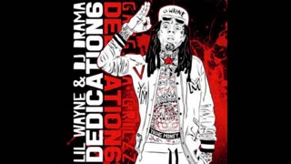 Lil Wayne - Dedication 6 Mixtape