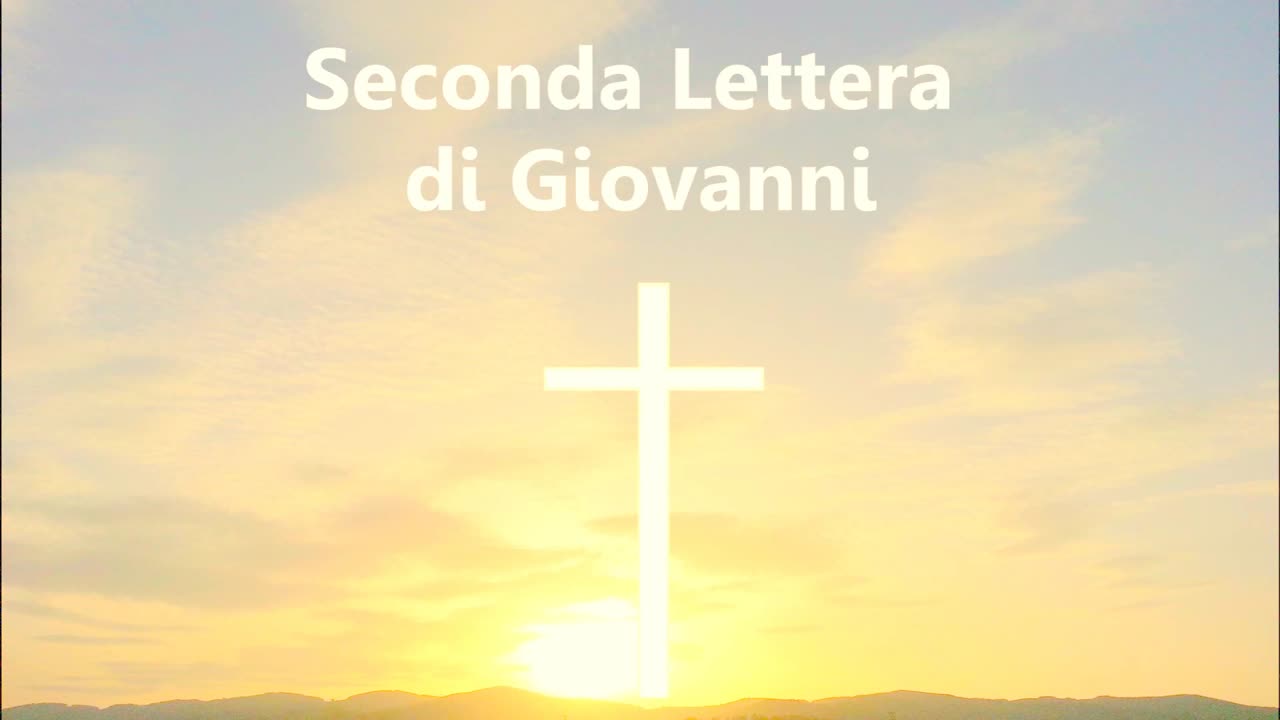 SECONDA LETTERA DI SAN GIOVANNI APOSTOLO [AUDIO BIBBIA in Italiano]