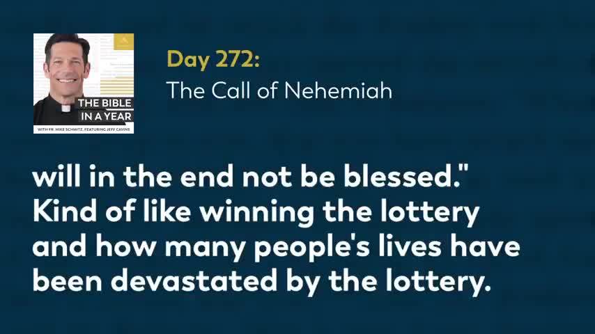 Day 272: The Call of Nehemiah — The Bible in a Year (with Fr. Mike Schmitz)