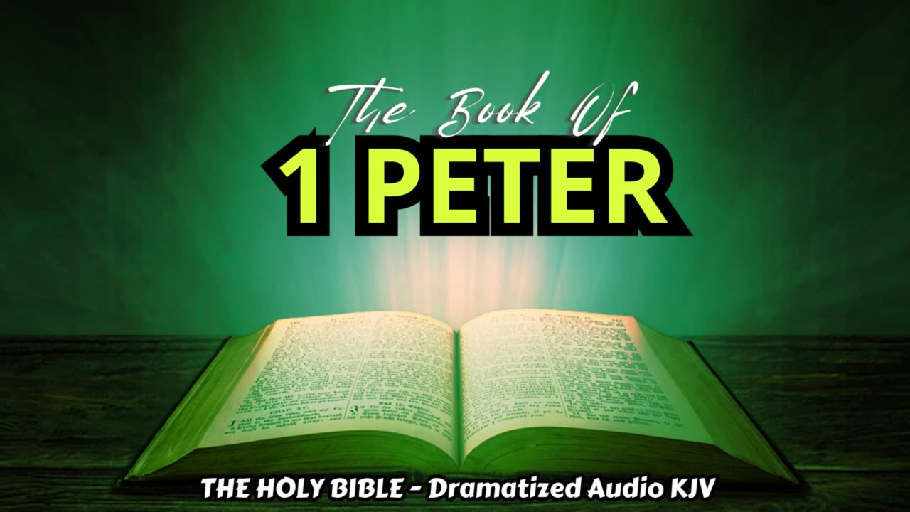 ✝✨The Book Of 1 PETER | The HOLY BIBLE - Dramatized Audio KJV📘The Holy Scriptures_#TheAudioBible💖