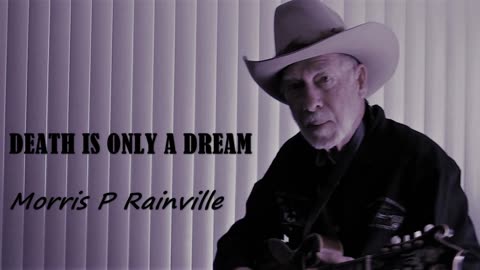 Morris P Rainville Death Is Only a Dream