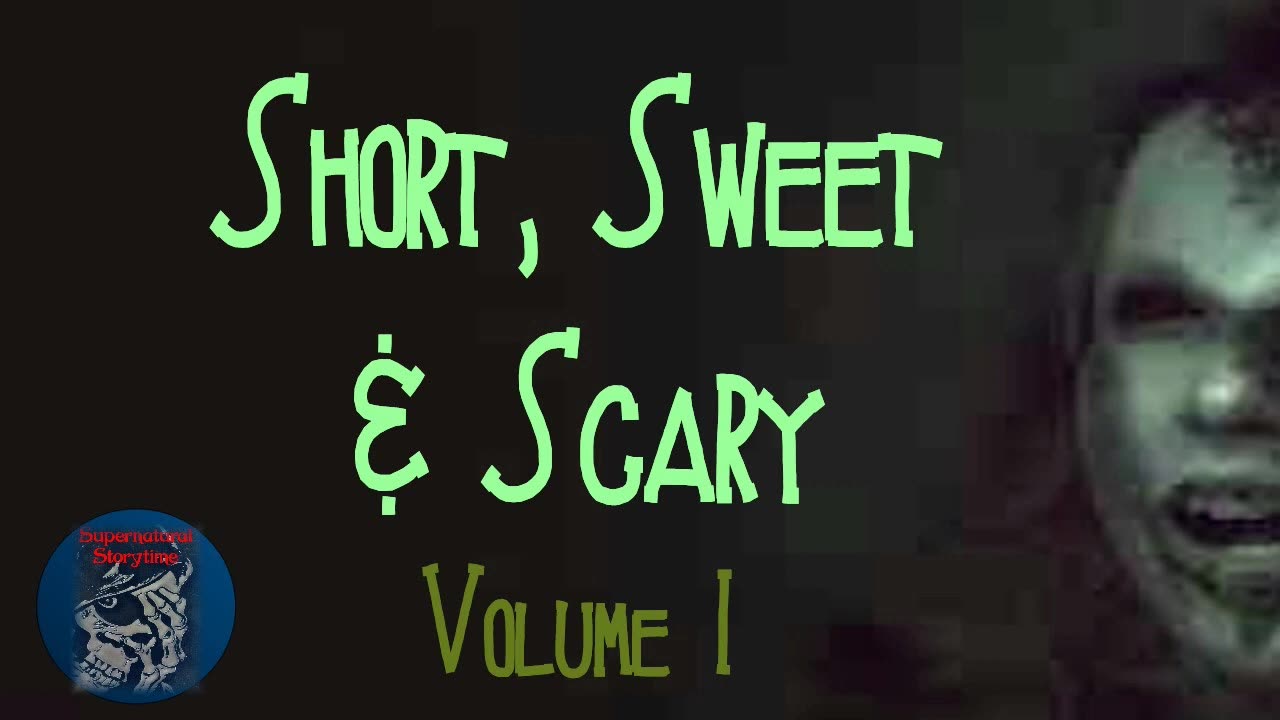 Short, Sweet and Scary | Volume 1 | Supernatural StoryTime E250