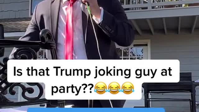 Is that Trump joking guy at party??