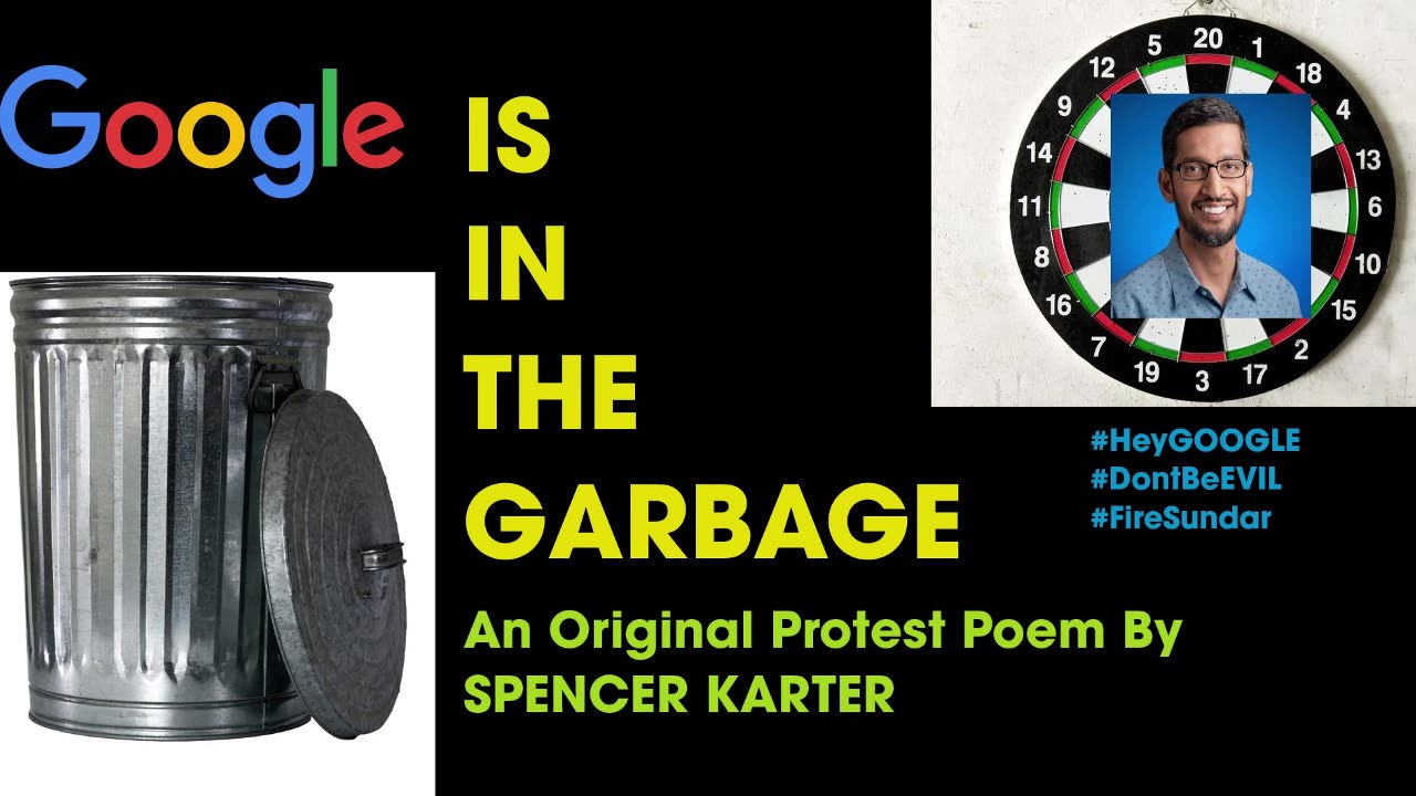 GOOGLE IS IN THE GARBAGE (Original Protest Poem)