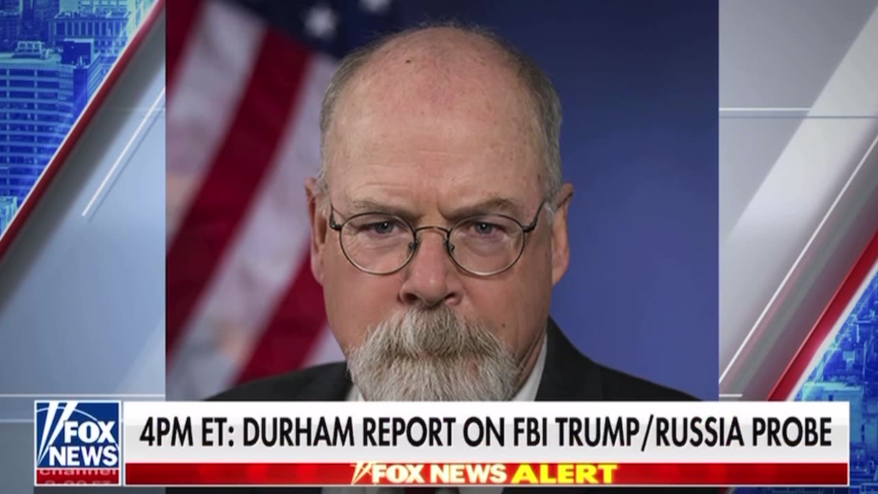 Durham report on FBI Trump /Russia probe to be released at 4 PM