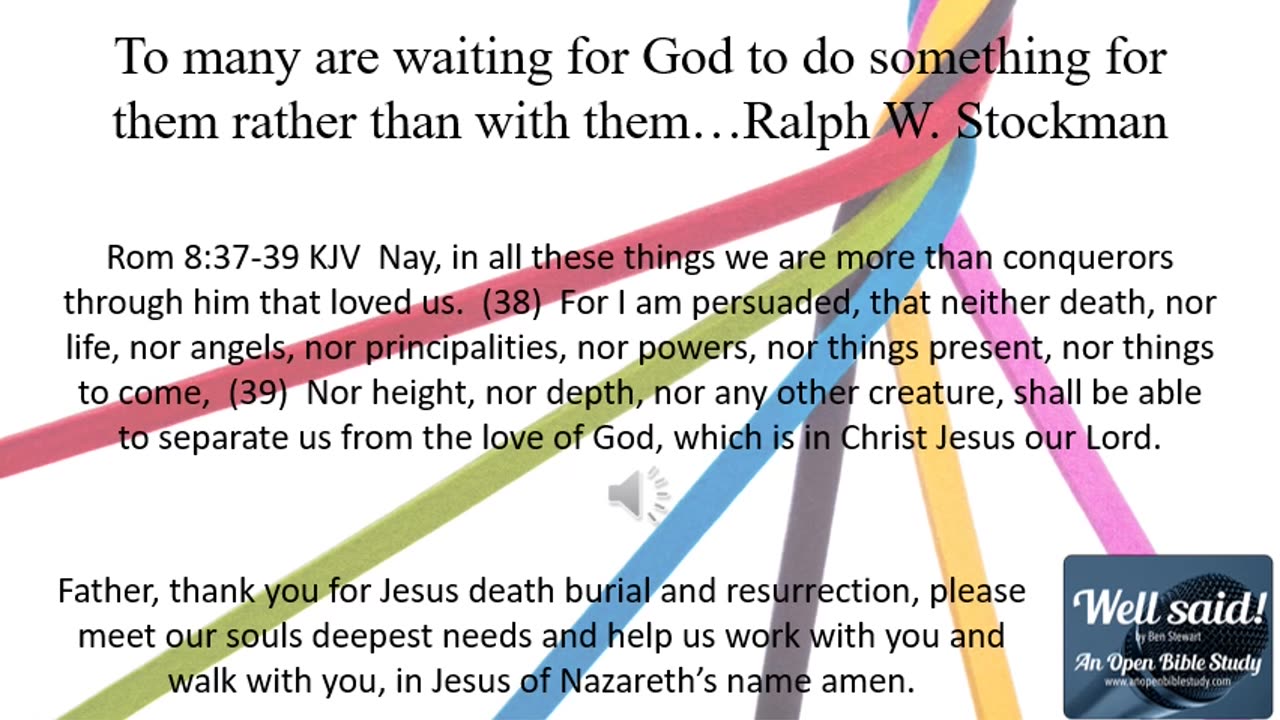 Tomany people are waiting on God to do something for them than with them...Ralph W. Stockman