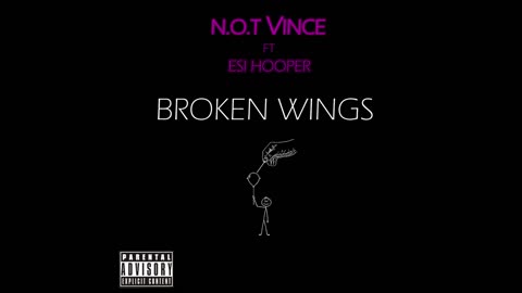 N.O.T VINCE - Broken Wings (Official Audio)