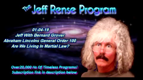 Jeff With Bernard Grover - Lincoln’s Gen Order 100 - Under Martial Law NOW?