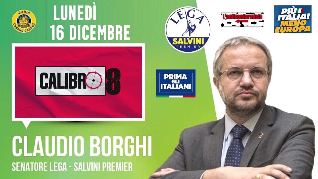 🔴 Intervista radiofonica al Sen. Claudio Borghi a "Calibro 8" su Radio Cusano (16.12.2024)