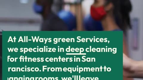 Fitness Center Cleaning | All-Ways Green Services | San Francisco