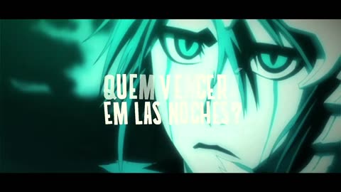 Em Las Noches | Ichigo VS. Ulquiorra (Bleach) | Micael Part. HMZ in BR