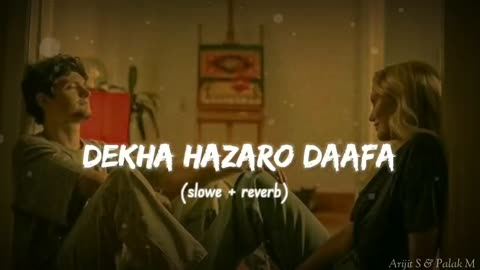 Dekha Hazaro Daafa || ( slow+ Reverbed )