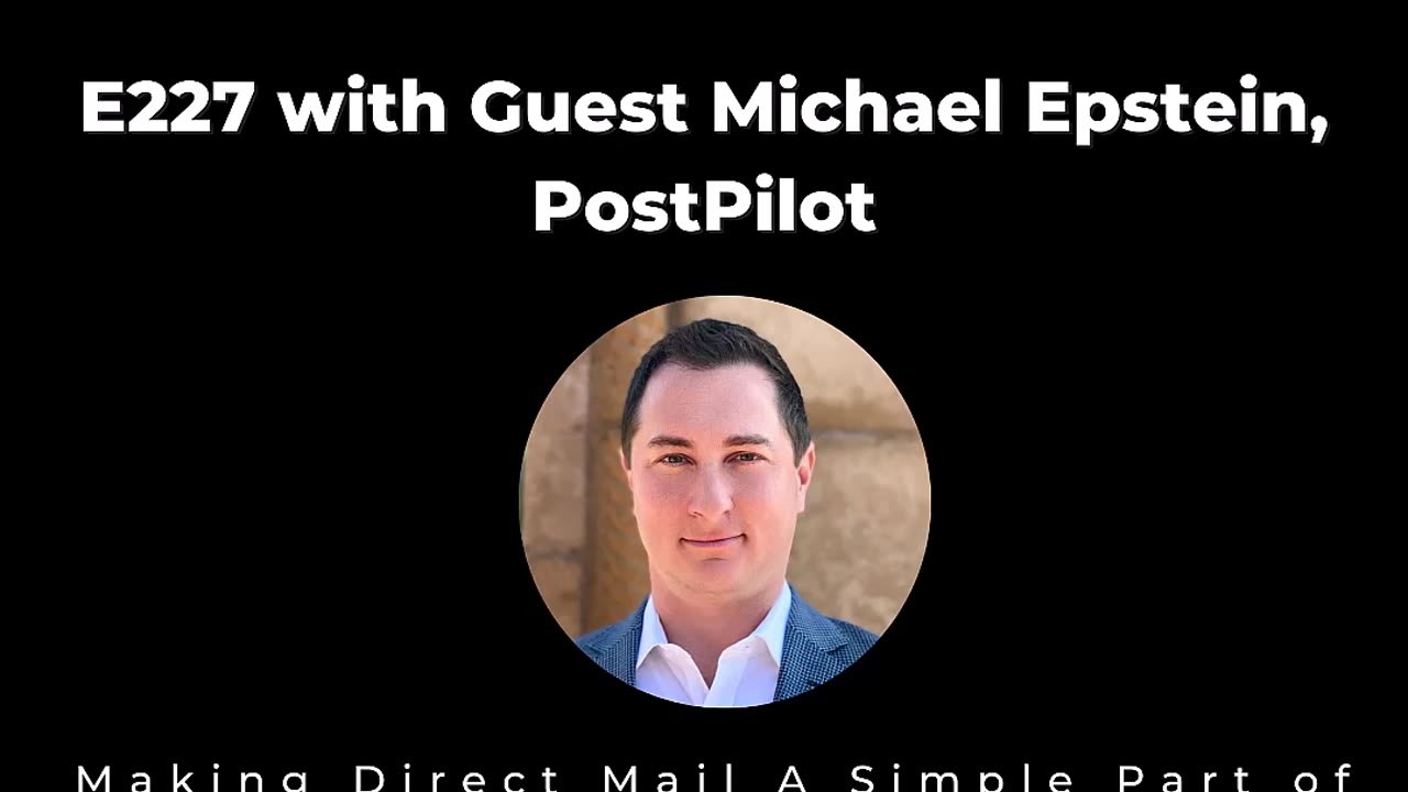 E227: Making Direct Mail An Easy Part of the eCommerce Martech Workflow - Michael Epstein, PostPilot