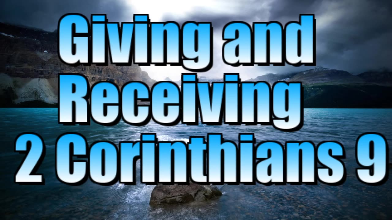 Giving and receiving. 2 Corinthians 9