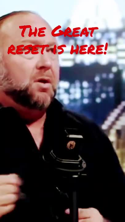 Alex Jones- The Great Reset Is Here