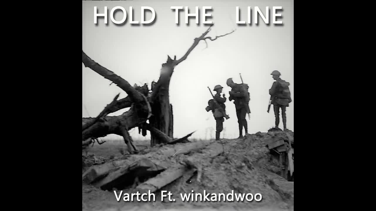 HOLD THE LINE ! - Vartch Ft. winkandwoo