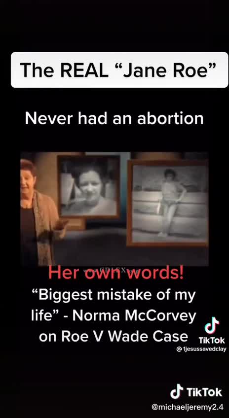 Who is Jane Roe? "It Was The Biggest Mistake of My Life."