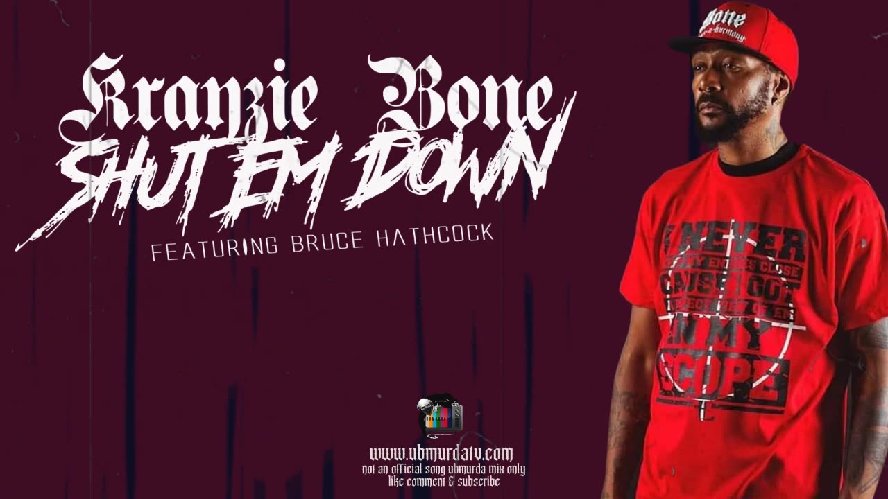 krayzie bone - Shut Em Down Ft. Bruce Hathcock