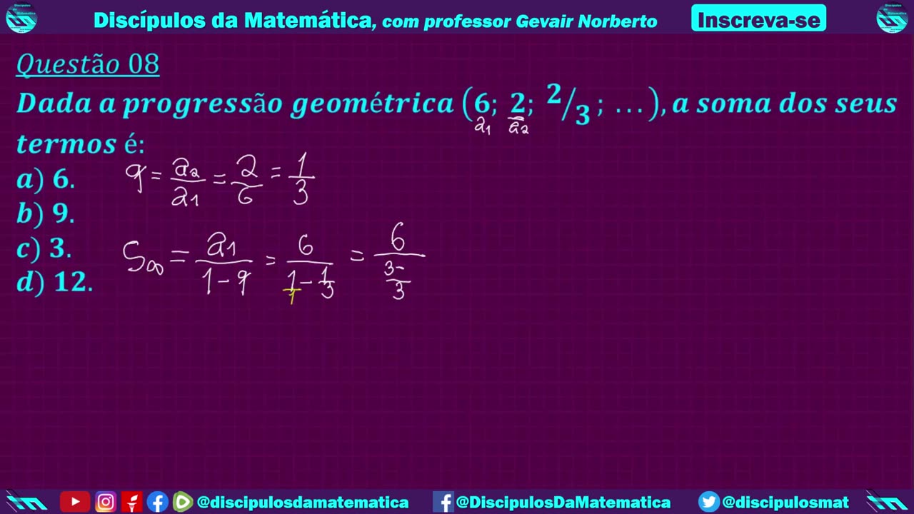 8. Dada a PG (6; 2; 2/3; ...), a soma deles é... - Concurso Público - Discípulos da matemática