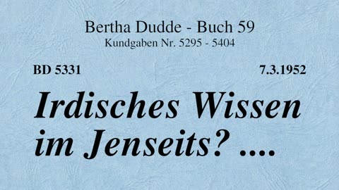 BD 5331 - IRDISCHES WISSEN IM JENSEITS? ....