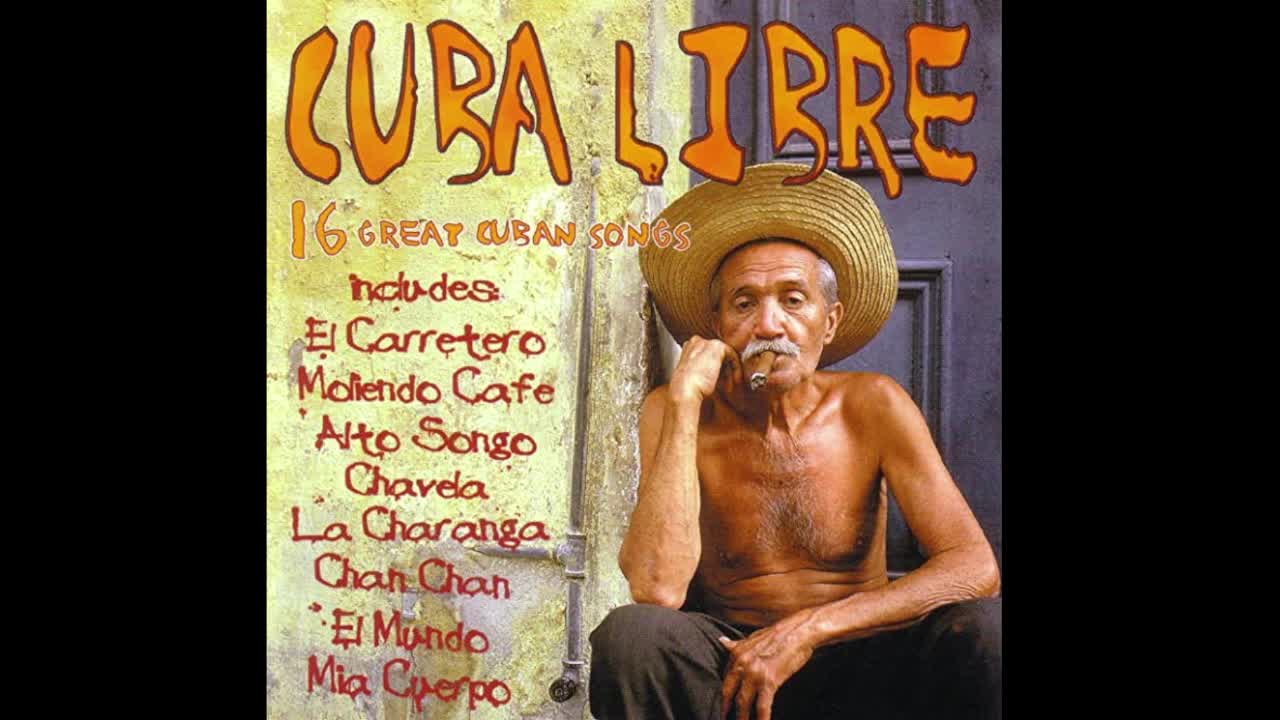 Cuba Libre 16 Great Cuban Songs Vol1